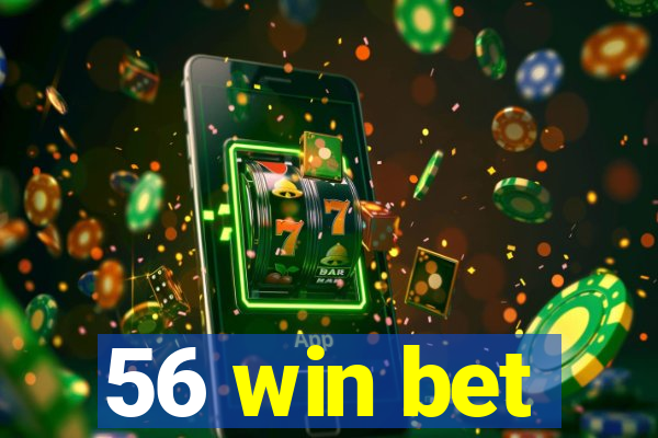 56 win bet